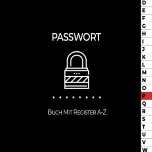 Passwort Buch mit Register A – Z: Organizer und Manager deiner Passwörter, Platz für 306 Passwörter, Mit Alphabetischem Register und Krypto-Wallet-Bereich, DIN A5