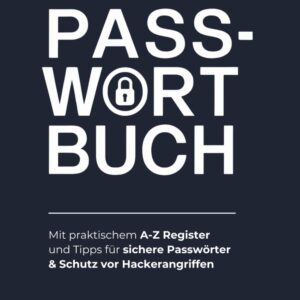 Passwort Buch deutsch mit Register und Tipps für sichere Passwörter – Passwortbuch, Passwörter Notizbuch, Passwort Manager