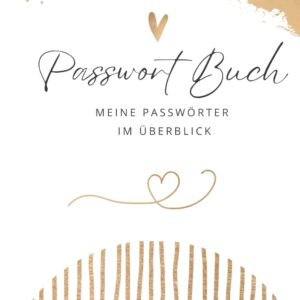 Passwort Buch – meine Passwörter im Überblick: Nie mehr Passwort-Chaos! Im praktischen DIN A5 Format mit Register